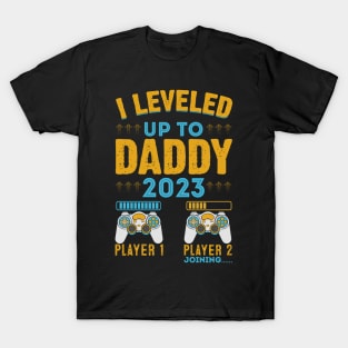 I leveled up to daddy 2023 player 1 player 2 joining.... Gaming T-Shirt